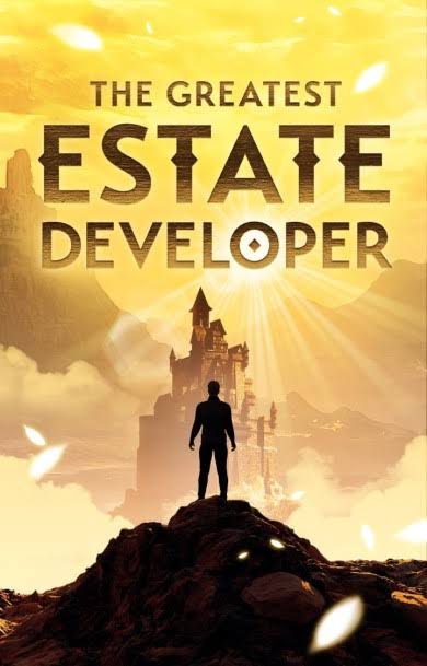 The Greatest Estate Developer